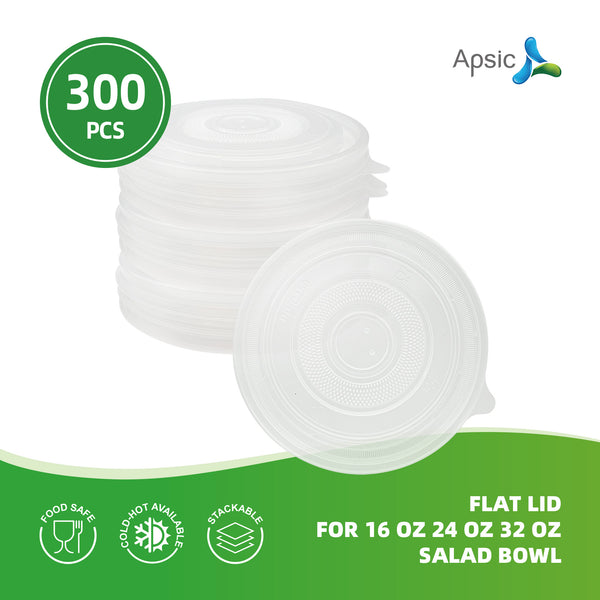APSIC Flat Lid for 16 oz 24 oz 32 oz Salad Bowl - Tight Seal & Easy Matching - 300 PCS/CTN